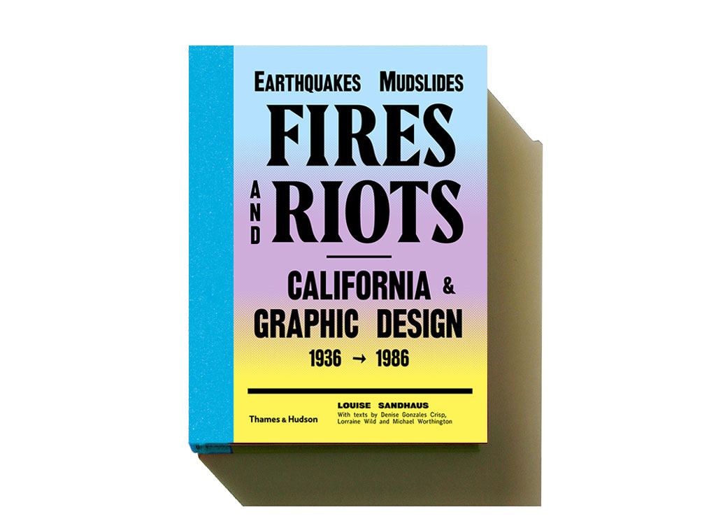 The UK edition of Earthquakes, Mudslides, Fires and Riots: California and Graphic Design, 1936-1986