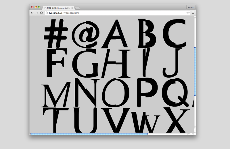 Masato’s solo work above: Type Snap. A website that takes a stab at the future of web typography.